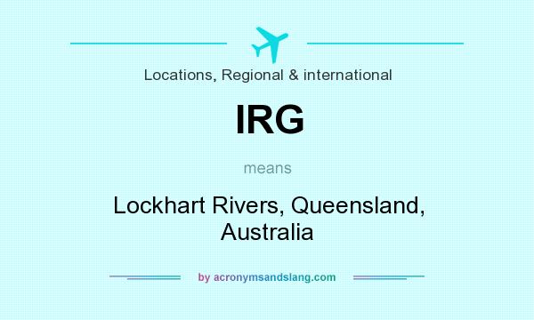 What does IRG mean? It stands for Lockhart Rivers, Queensland, Australia