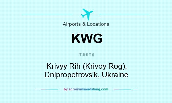 What does KWG mean? It stands for Krivyy Rih (Krivoy Rog), Dnipropetrovs`k, Ukraine