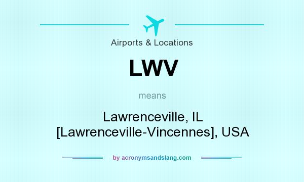 What does LWV mean? It stands for Lawrenceville, IL [Lawrenceville-Vincennes], USA