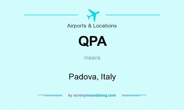 What does QPA mean? It stands for Padova, Italy