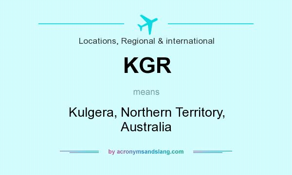 What does KGR mean? It stands for Kulgera, Northern Territory, Australia