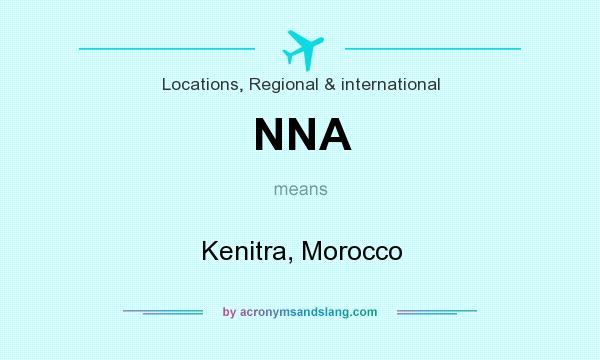 What does NNA mean? It stands for Kenitra, Morocco