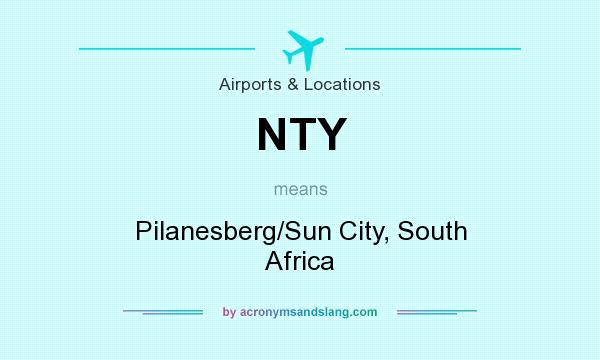 What does NTY mean? It stands for Pilanesberg/Sun City, South Africa