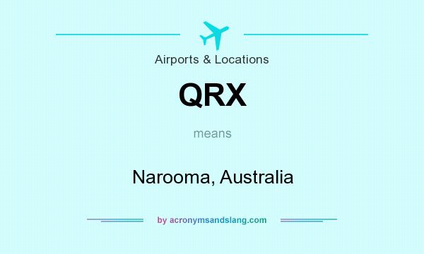 What does QRX mean? It stands for Narooma, Australia