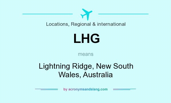 What does LHG mean? It stands for Lightning Ridge, New South Wales, Australia