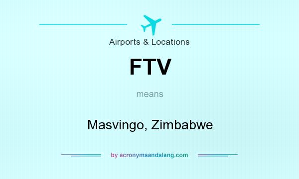 What does FTV mean? It stands for Masvingo, Zimbabwe