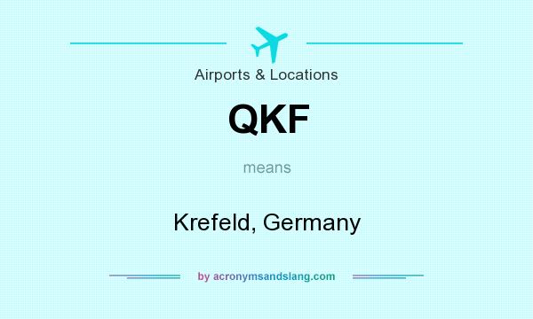 What does QKF mean? It stands for Krefeld, Germany