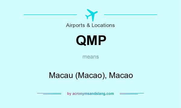 What does QMP mean? It stands for Macau (Macao), Macao