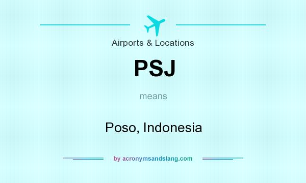What does PSJ mean? It stands for Poso, Indonesia