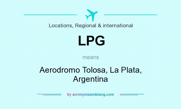 What does LPG mean? It stands for Aerodromo Tolosa, La Plata, Argentina
