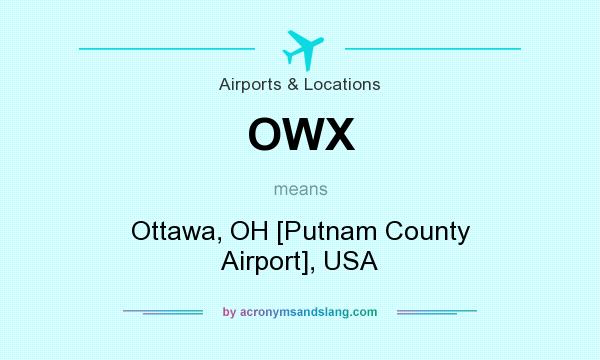 What does OWX mean? It stands for Ottawa, OH [Putnam County Airport], USA