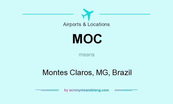 What does MOC mean? It stands for Montes Claros, MG, Brazil