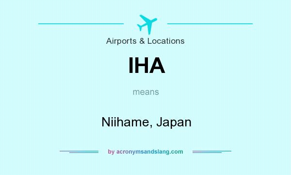 What does IHA mean? It stands for Niihame, Japan