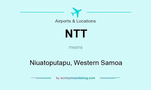 What does NTT mean? It stands for Niuatoputapu, Western Samoa