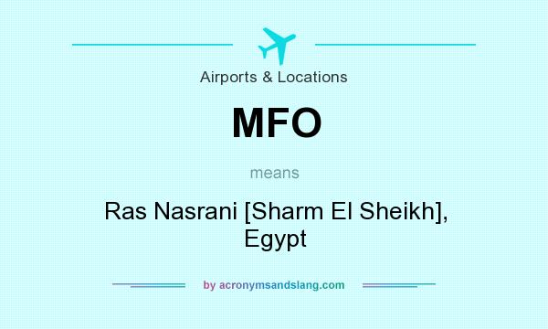 What does MFO mean? It stands for Ras Nasrani [Sharm El Sheikh], Egypt