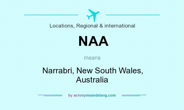 What does NAA mean? It stands for Narrabri, New South Wales, Australia