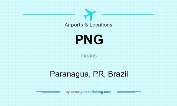 What does PNG mean? It stands for Paranagua, PR, Brazil