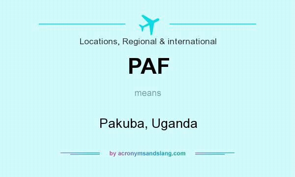 What does PAF mean? It stands for Pakuba, Uganda
