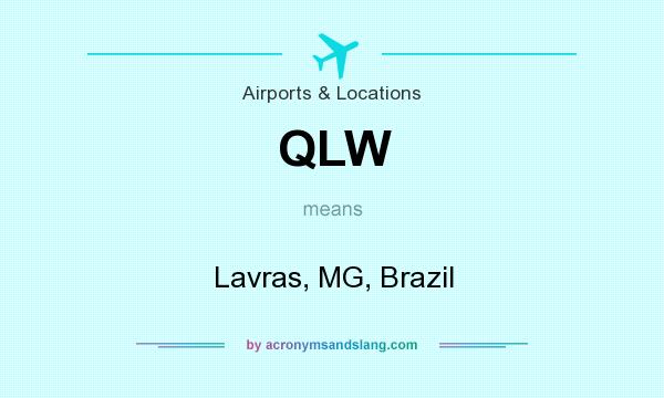What does QLW mean? It stands for Lavras, MG, Brazil