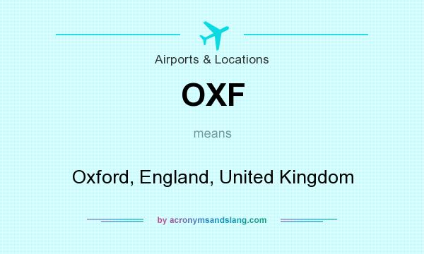 What does OXF mean? It stands for Oxford, England, United Kingdom