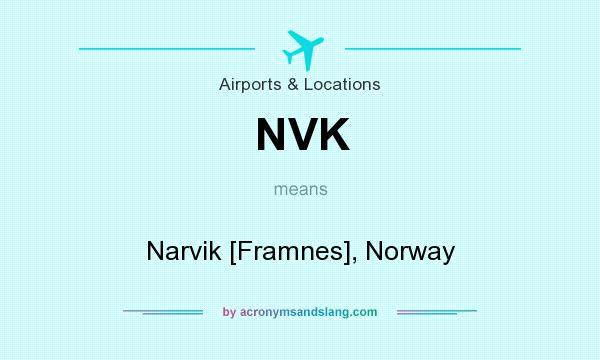 What does NVK mean? It stands for Narvik [Framnes], Norway