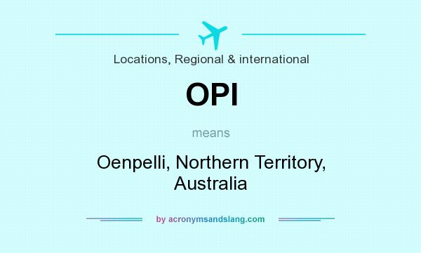 What does OPI mean? It stands for Oenpelli, Northern Territory, Australia