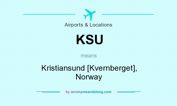 What does KSU mean? It stands for Kristiansund [Kvernberget], Norway