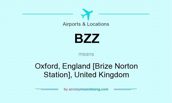 What does BZZ mean? It stands for Oxford, England [Brize Norton Station], United Kingdom