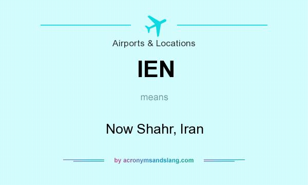 What does IEN mean? It stands for Now Shahr, Iran