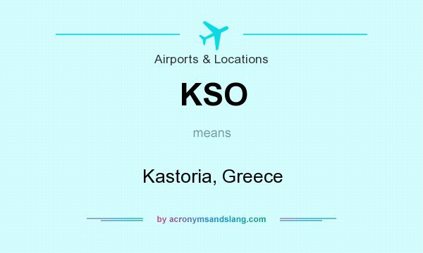 What does KSO mean? It stands for Kastoria, Greece