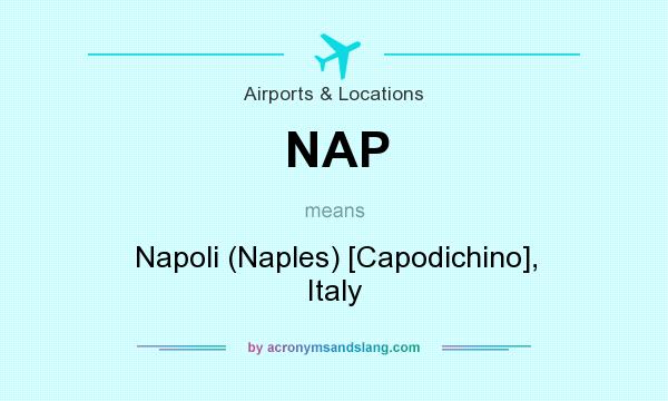 What does NAP mean? It stands for Napoli (Naples) [Capodichino], Italy