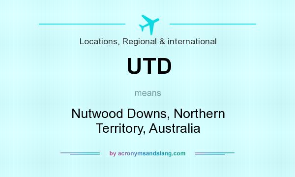 What does UTD mean? It stands for Nutwood Downs, Northern Territory, Australia