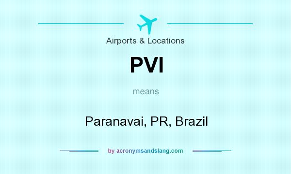 What does PVI mean? It stands for Paranavai, PR, Brazil