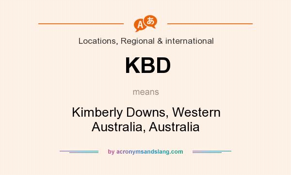 What does KBD mean? It stands for Kimberly Downs, Western Australia, Australia