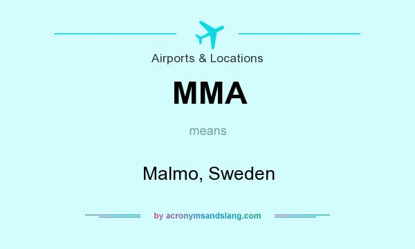 What does MMA mean? It stands for Malmo, Sweden