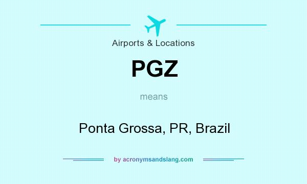 What does PGZ mean? It stands for Ponta Grossa, PR, Brazil