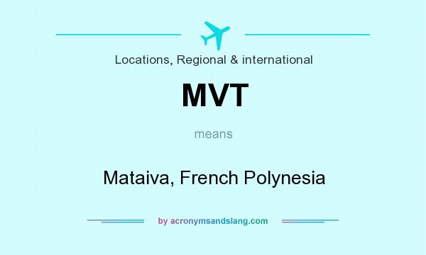What does MVT mean? It stands for Mataiva, French Polynesia