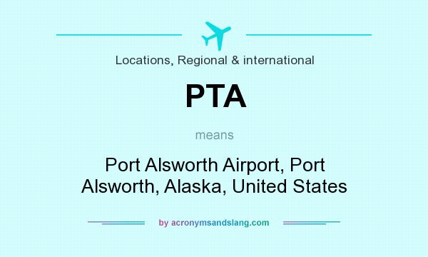 What does PTA mean? It stands for Port Alsworth Airport, Port Alsworth, Alaska, United States