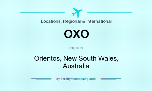 What does OXO mean? It stands for Orientos, New South Wales, Australia