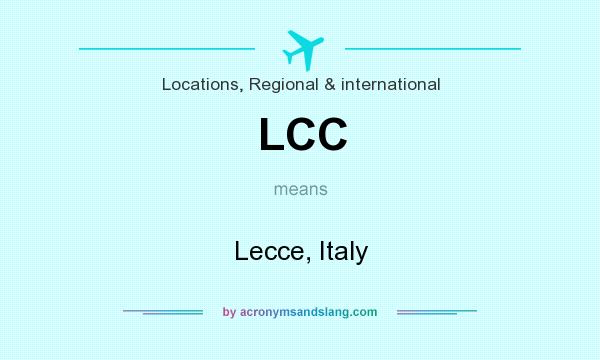 What does LCC mean? It stands for Lecce, Italy