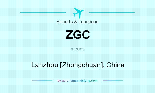What does ZGC mean? It stands for Lanzhou [Zhongchuan], China