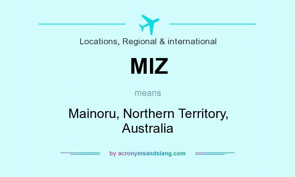 What does MIZ mean? It stands for Mainoru, Northern Territory, Australia