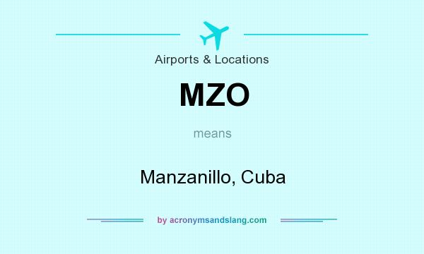 What does MZO mean? It stands for Manzanillo, Cuba