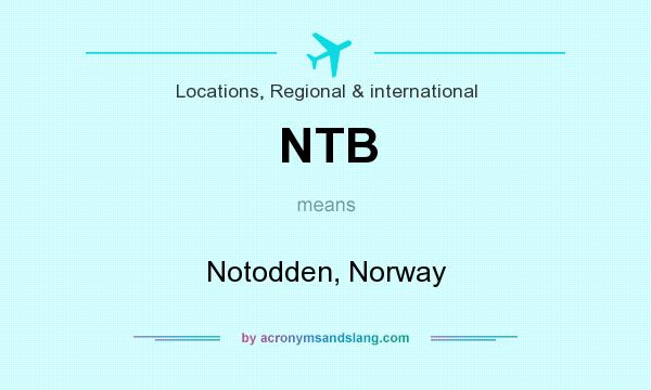 What does NTB mean? It stands for Notodden, Norway