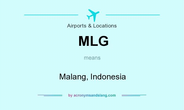 What does MLG mean? It stands for Malang, Indonesia