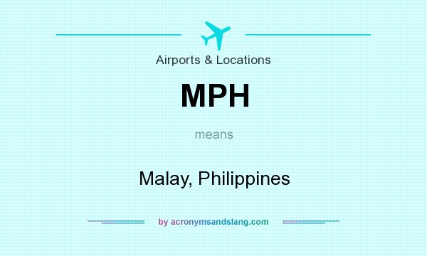 What does MPH mean? It stands for Malay, Philippines