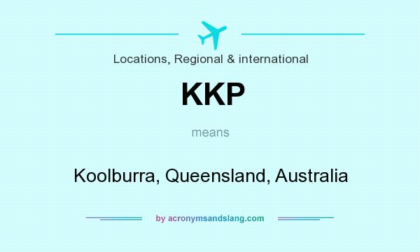What does KKP mean? It stands for Koolburra, Queensland, Australia