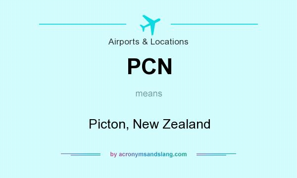 What does PCN mean? It stands for Picton, New Zealand