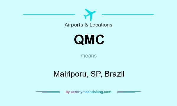 What does QMC mean? It stands for Mairiporu, SP, Brazil