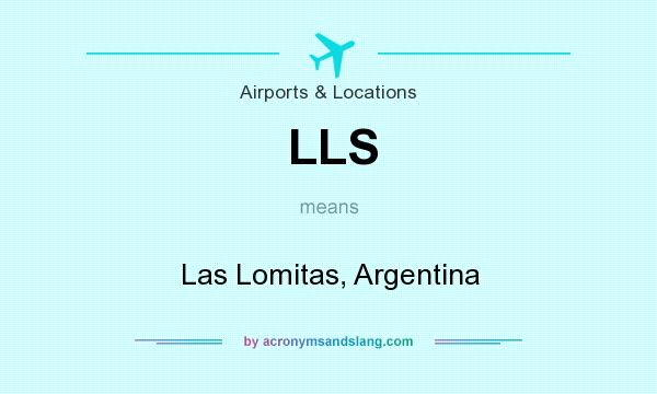 What does LLS mean? It stands for Las Lomitas, Argentina